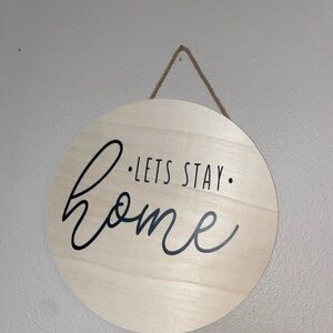 Natural Wood Wall Decor Sign - Let's Stay Home